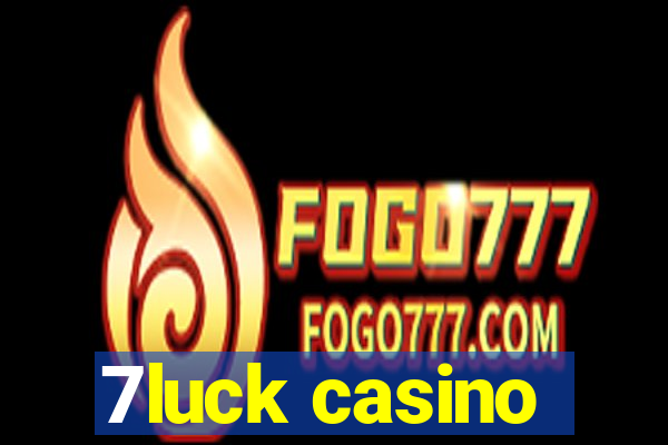 7luck casino